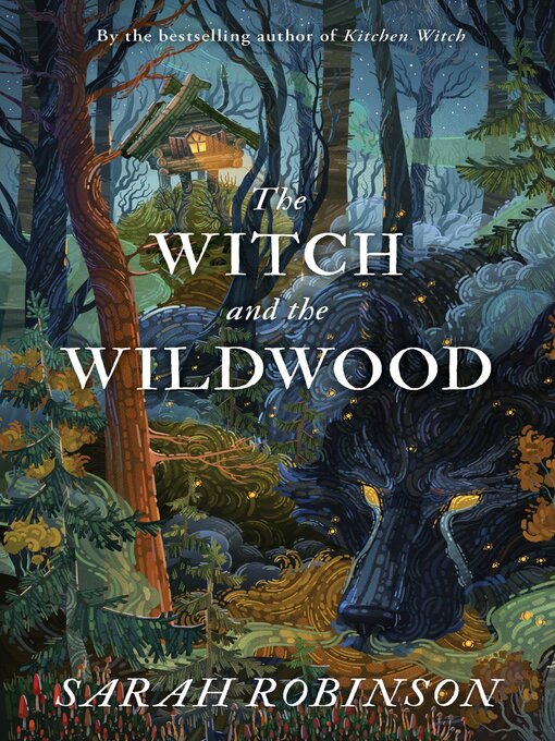 Title details for The Witch and the Wildwood by Sarah Robinson - Available